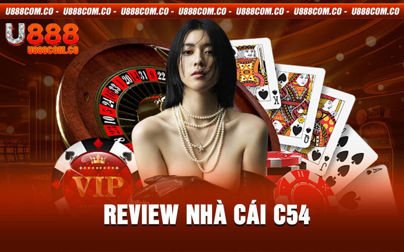 Review Nhà Cái C54